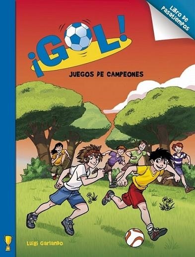 Gol. Juegos de futboleros. Libro de pasatiempos | 9788401906381 | GARLANDO, LUIGI | Librería Castillón - Comprar libros online Aragón, Barbastro