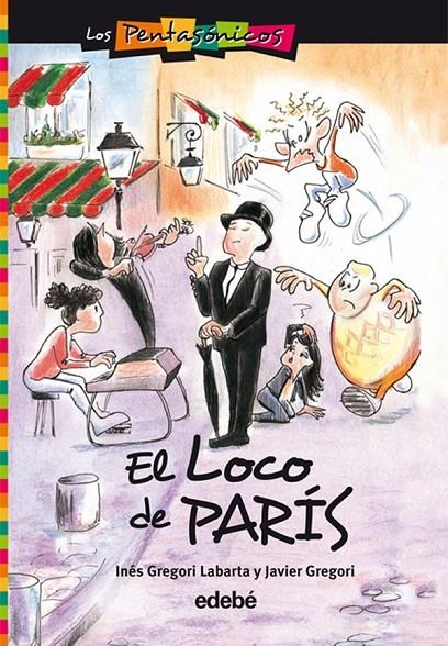 EL LOCO DE PARÍS - Los pensasónicos 2 | 9788423687855 | Gregori Labarta, Inés; Gregori Roig, Javier | Librería Castillón - Comprar libros online Aragón, Barbastro