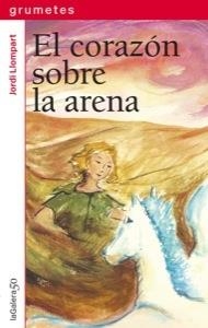 El corazón sobre la arena | 9788424647926 | Llompart, Jordi | Librería Castillón - Comprar libros online Aragón, Barbastro