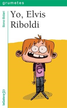 Yo, Elvis Riboldi | 9788424647612 | Bidari, Bono | Librería Castillón - Comprar libros online Aragón, Barbastro