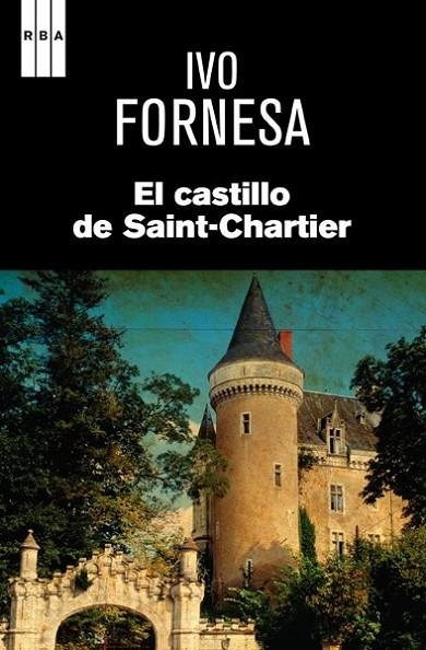 El castillo de Saint-Chartier | 9788490066881 | FORNESA REBES, IVO | Librería Castillón - Comprar libros online Aragón, Barbastro