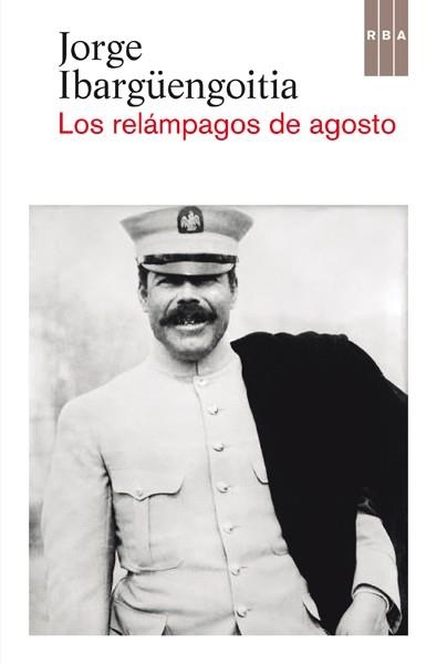 Los relámpagos de agosto | 9788490066331 | IBARGUENGOITIA ANTILLON, JORGE | Librería Castillón - Comprar libros online Aragón, Barbastro