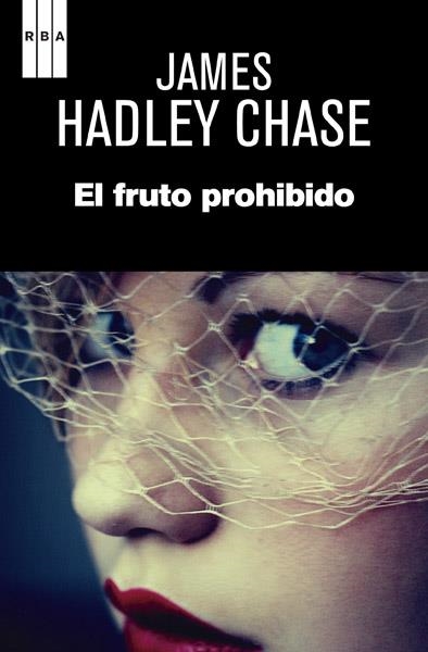 El fruto prohibido | 9788490065679 | HADLEY CHASE, JAMES | Librería Castillón - Comprar libros online Aragón, Barbastro