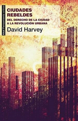 Ciudades rebeldes | 9788446037996 | Harvey, David | Librería Castillón - Comprar libros online Aragón, Barbastro