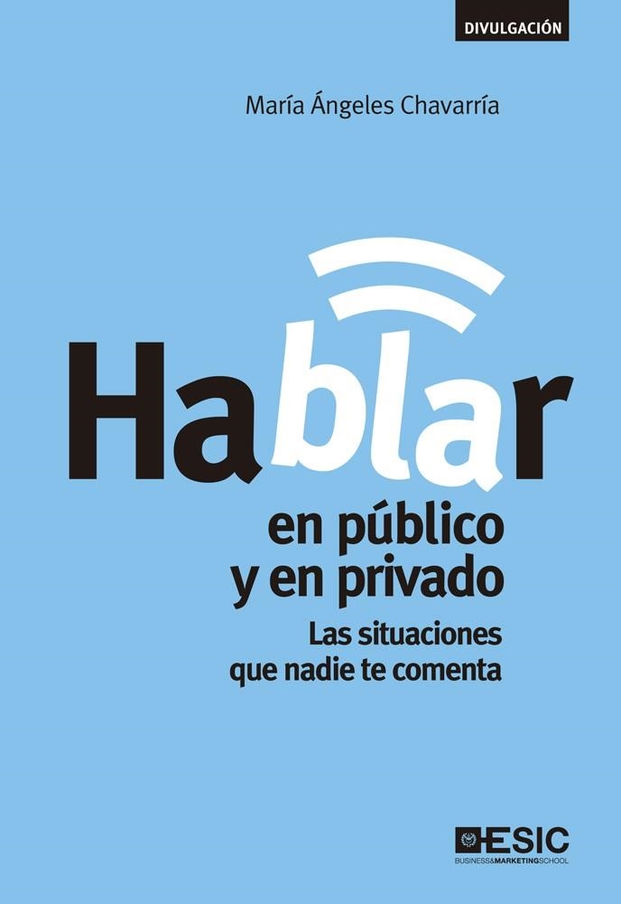 Hablar en público y en privado | 9788473569101 | Chavarría, M Ángeles | Librería Castillón - Comprar libros online Aragón, Barbastro