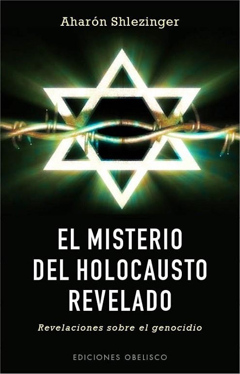 Misterio del holocausto revelado, El | 9788497779593 | SHLEZINGER, AHARÓN | Librería Castillón - Comprar libros online Aragón, Barbastro