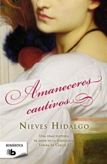 AMANECERES CAUTIVOS | 9788498728217 | Nieves Hidalgo | Librería Castillón - Comprar libros online Aragón, Barbastro