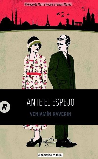 ANTE EL ESPEJO | 9788415509158 | KAVERIN, VENIAMÍN | Librería Castillón - Comprar libros online Aragón, Barbastro