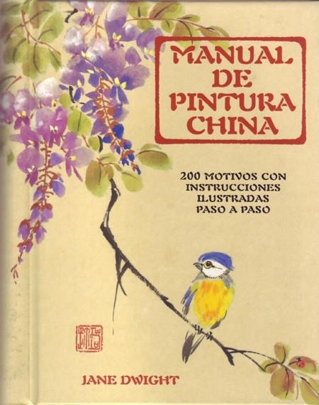 Manual de pintura china | 9788495376756 | Edwight, Jane | Librería Castillón - Comprar libros online Aragón, Barbastro