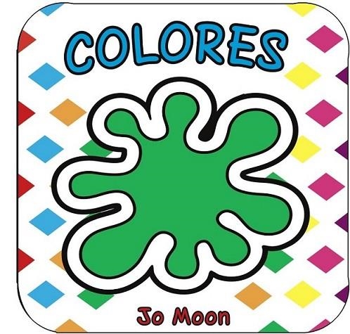 Colores | 9788421689912 | Moon, Jo | Librería Castillón - Comprar libros online Aragón, Barbastro