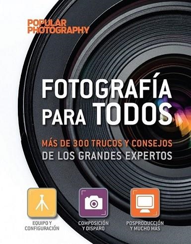 Fotografía para todos más de 300 trucos y consejos de los grandes expertos. | 9788497859387 | VV.AA. | Librería Castillón - Comprar libros online Aragón, Barbastro