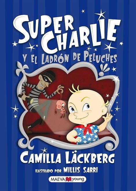 Super Charlie y el ladrón de peluches | 9788415532880 | Läckberg, Camilla | Librería Castillón - Comprar libros online Aragón, Barbastro