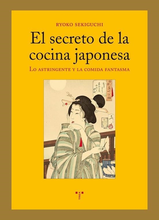 El secreto de la cocina japonesa | 9788497047128 | Sekiguchi, Ryoko | Librería Castillón - Comprar libros online Aragón, Barbastro