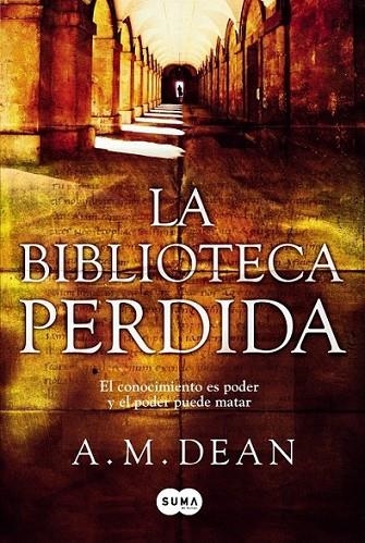 La biblioteca perdida | 9788483654835 | A. M. Dean | Librería Castillón - Comprar libros online Aragón, Barbastro