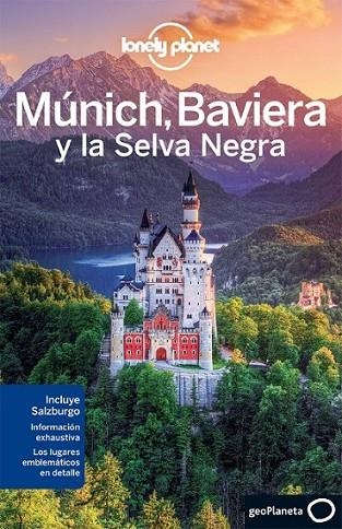 Múnich, Baviera y la Selva Negra 1ed.2013 - Lonely Planet | 9788408075943 | Christiani, Kerry; Di Luca, Marc | Librería Castillón - Comprar libros online Aragón, Barbastro