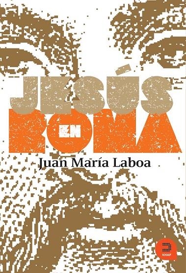 Jesús en Roma | 9788493968373 | Laboa Gallego, Juan Mª | Librería Castillón - Comprar libros online Aragón, Barbastro