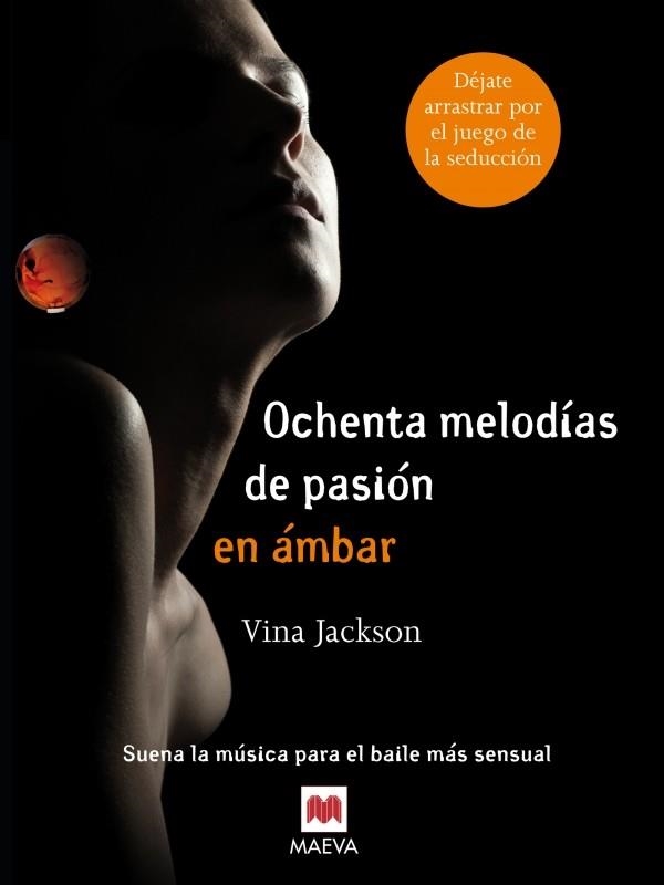 Ochenta melodías de pasión en ámbar | 9788415532910 | Jackson, Vina | Librería Castillón - Comprar libros online Aragón, Barbastro