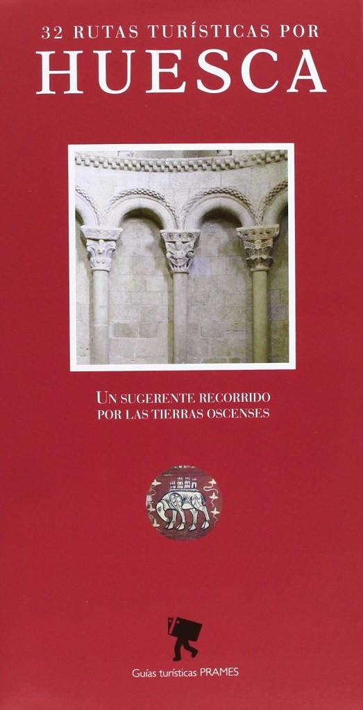 32 rutas turísticas por Huesca | 9788483213827 | ACIN FANLO, JOSÉ LUIS | Librería Castillón - Comprar libros online Aragón, Barbastro