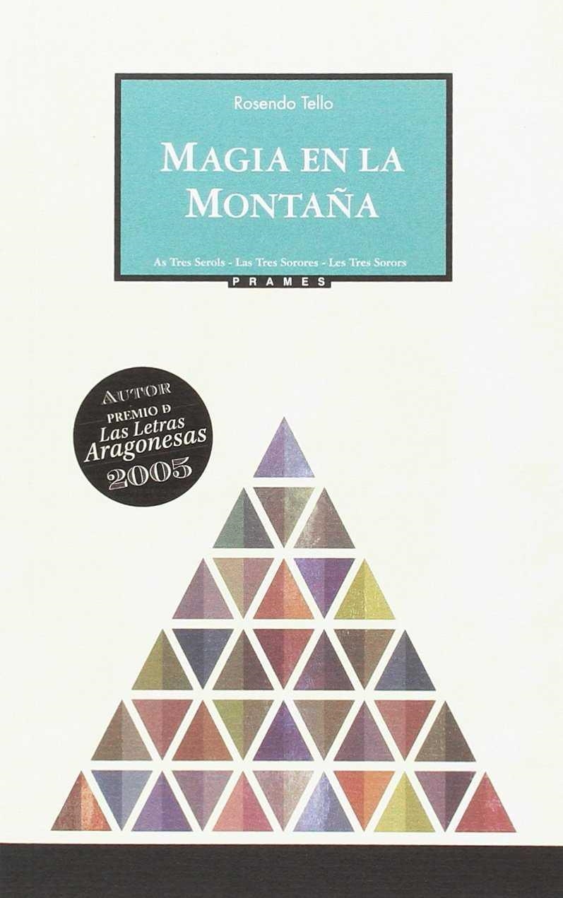 MAGIA EN LA MONTAÑA | 9788496793408 | TELLO, ROSENDO | Librería Castillón - Comprar libros online Aragón, Barbastro