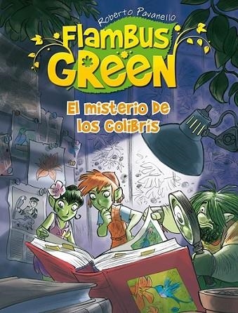 Flambus Green 5 - El misterio de los colibrís | 9788420402765 | Pavanello, Roberto | Librería Castillón - Comprar libros online Aragón, Barbastro