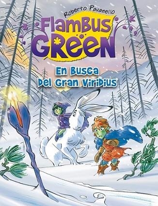 Flambus Green 6 : En busca del Gran Viridius | 9788420414720 | Pavanello, Roberto | Librería Castillón - Comprar libros online Aragón, Barbastro