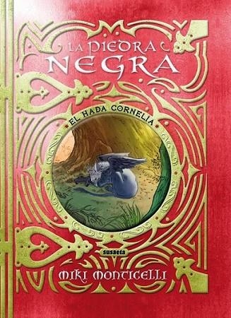 La piedra negra - Hada Cornelia | 9788467723069 | Monticelli, Miki | Librería Castillón - Comprar libros online Aragón, Barbastro