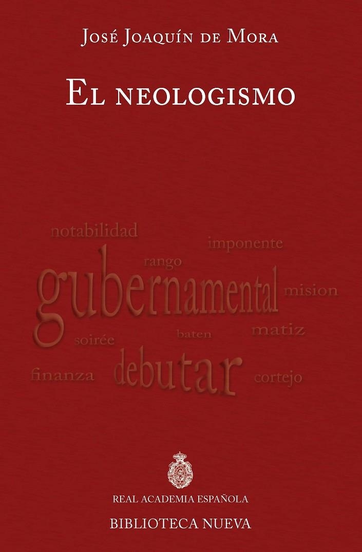 EL NEOLOGISMO | 9788499406510 | DE MORA, JOSÉ JOAQUÍN | Librería Castillón - Comprar libros online Aragón, Barbastro