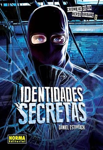 CRÓNICAS DE UN HÉROE URBANO 2. IDENTIDADES SECRETAS | 9788467912951 | Estorach, Daniel | Librería Castillón - Comprar libros online Aragón, Barbastro