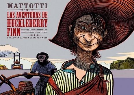 LAS AVENTURAS DE HUCKLEBERRY FINN | 9788467911497 | Twain, Mark; Mattotti | Librería Castillón - Comprar libros online Aragón, Barbastro