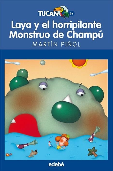 LAYA Y EL HORRIPILANTE MONSTRUO DE CHAMPÚ | 9788423683659 | MARTÍN PIÑOL, JUAN ANTONI | Librería Castillón - Comprar libros online Aragón, Barbastro