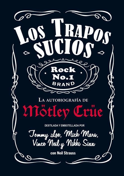 Los trapos sucios | 9788494029851 | Strauss, Neil; Sixx, Nikki; Lee, Tommy; Neil, Vince; Mars, Mick | Librería Castillón - Comprar libros online Aragón, Barbastro