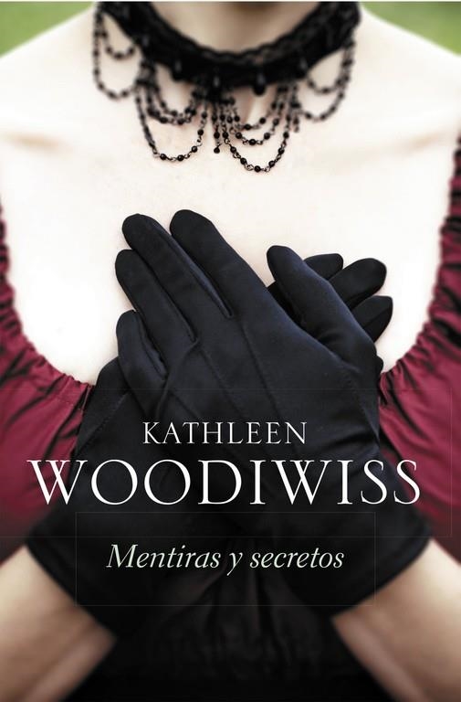 Mentiras y secretos | 9788490324363 | WOODIWISS, KATHLEEN | Librería Castillón - Comprar libros online Aragón, Barbastro