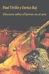 Discurso sobre el horror en el arte | 9788493837518 | Virilio, Paul; Baj, Enrico | Librería Castillón - Comprar libros online Aragón, Barbastro