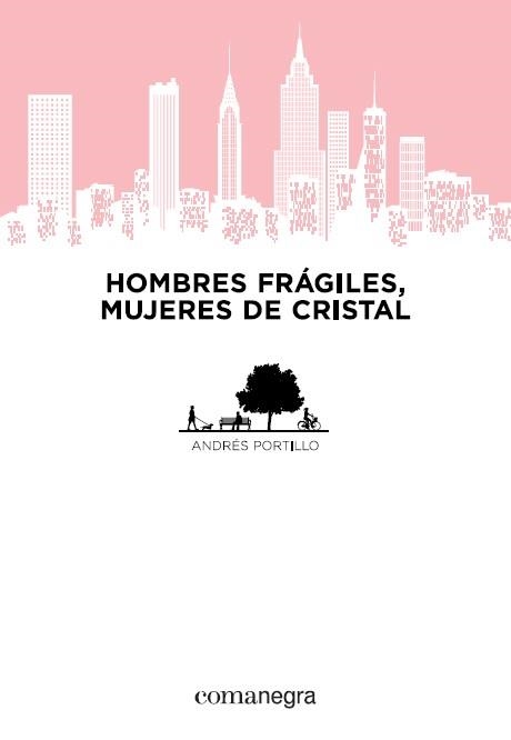 Hombres frágiles, mujeres de cristal | 9788415097884 | Portillo, Andrés | Librería Castillón - Comprar libros online Aragón, Barbastro