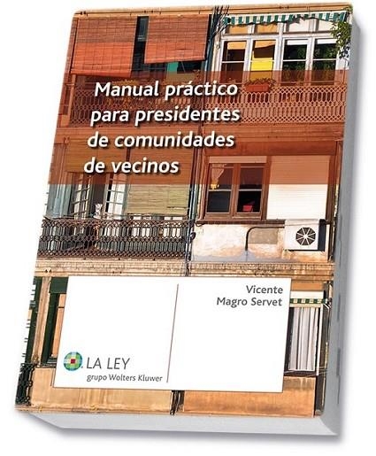 Manual práctico para presidentes de comunidades de vecinos | 9788490201756 | Magro Servet, Vicente | Librería Castillón - Comprar libros online Aragón, Barbastro