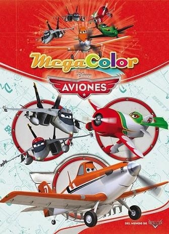 Aviones. Megacolor | 9788499514741 | Disney | Librería Castillón - Comprar libros online Aragón, Barbastro