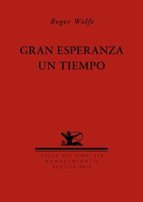 Gran esperanza un tiempo | 9788484727859 | Wolfe, Roger | Librería Castillón - Comprar libros online Aragón, Barbastro