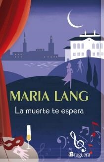 La muerte te espera | 9788402421395 | Lang, Maria | Librería Castillón - Comprar libros online Aragón, Barbastro