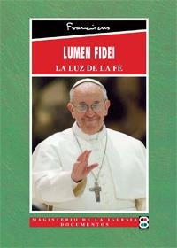 ENCICLICA PAPA LUMEN FIDEI | 9788415662945 | FRANCISCO I PAPA | Librería Castillón - Comprar libros online Aragón, Barbastro