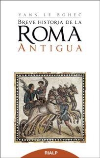 Breve historia de la Roma antigua | 9788432142796 | Bohec, Yann Le | Librería Castillón - Comprar libros online Aragón, Barbastro