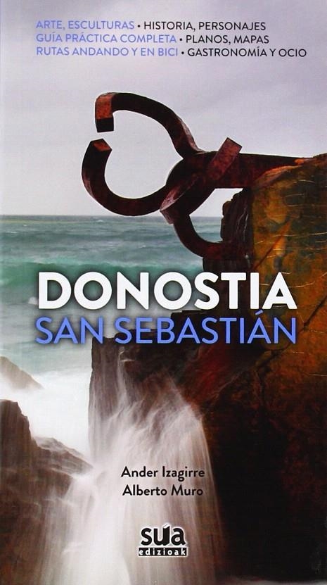 DONOSTIA SAN SEBASTIAN - GUIA IKUSMIRA SUA | 9788482165271 | IZAGIRRE, ANDER; MURO, ALBERTO | Librería Castillón - Comprar libros online Aragón, Barbastro