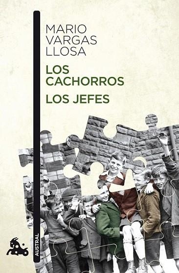 Los cachorros / Los jefes - Austral | 9788467039788 | Vargas Llosa, Mario | Librería Castillón - Comprar libros online Aragón, Barbastro