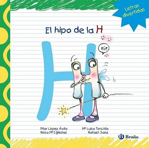 El hipo de la H | 9788421678770 | López Ávila, Pilar; Sanz, Rafael; Iglesias, Rosa M.ª | Librería Castillón - Comprar libros online Aragón, Barbastro