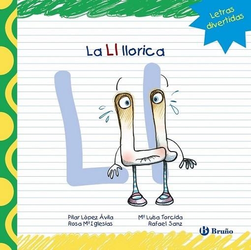 La LL llorica | 9788421678824 | López Ávila, Pilar; Sanz, Rafael; Iglesias, Rosa M.ª | Librería Castillón - Comprar libros online Aragón, Barbastro