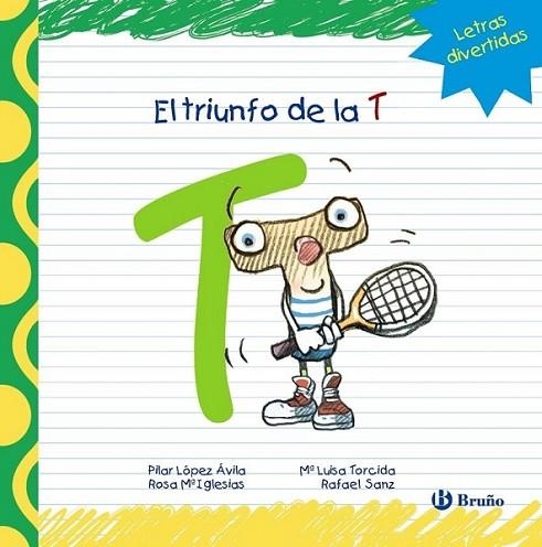 El triunfo de la T | 9788421678916 | López Ávila, Pilar; Sanz, Rafael; Iglesias, Rosa M.ª | Librería Castillón - Comprar libros online Aragón, Barbastro