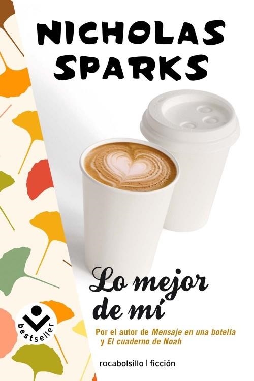 Lo mejor de mí | 9788415729129 | Sparks, Nicholas | Librería Castillón - Comprar libros online Aragón, Barbastro