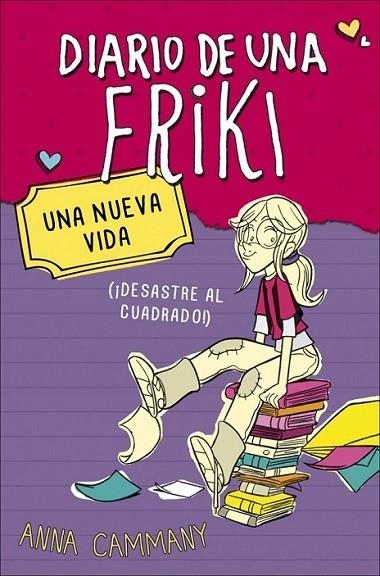 Diario de una friki 1. Una nueva vida (¡Desastre al cuadrado!) | 9788490430675 | Anna Cammany Àlex López | Librería Castillón - Comprar libros online Aragón, Barbastro