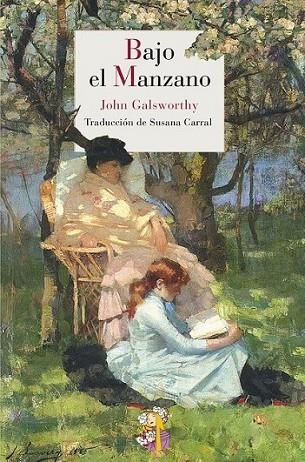 Bajo el manzano | 9788415973027 | Galsworthy, John | Librería Castillón - Comprar libros online Aragón, Barbastro