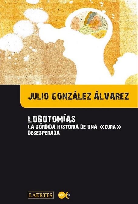 Lobotomías | 9788475849195 | González Alvarez, Julio | Librería Castillón - Comprar libros online Aragón, Barbastro