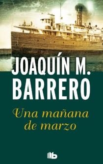 Una mañana de marzo | 9788498728705 | Barrero Menendez, Joaquin M. | Librería Castillón - Comprar libros online Aragón, Barbastro